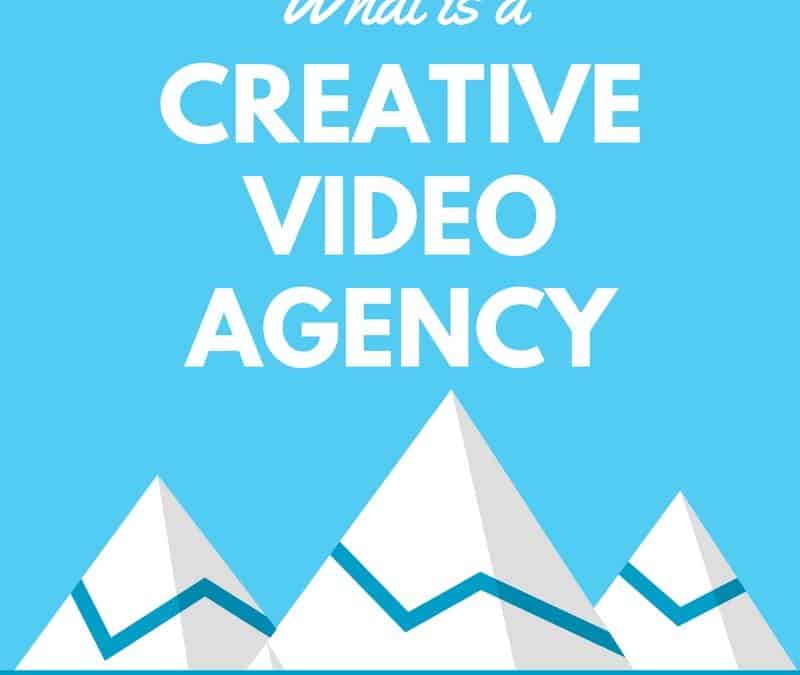 What is a creative video agency?