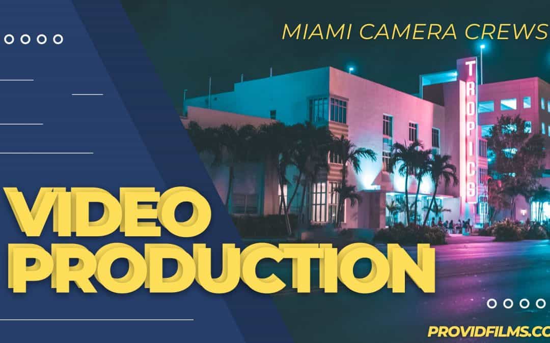 Bring Your Vision to Life with our Camera Crew in Miami Florida