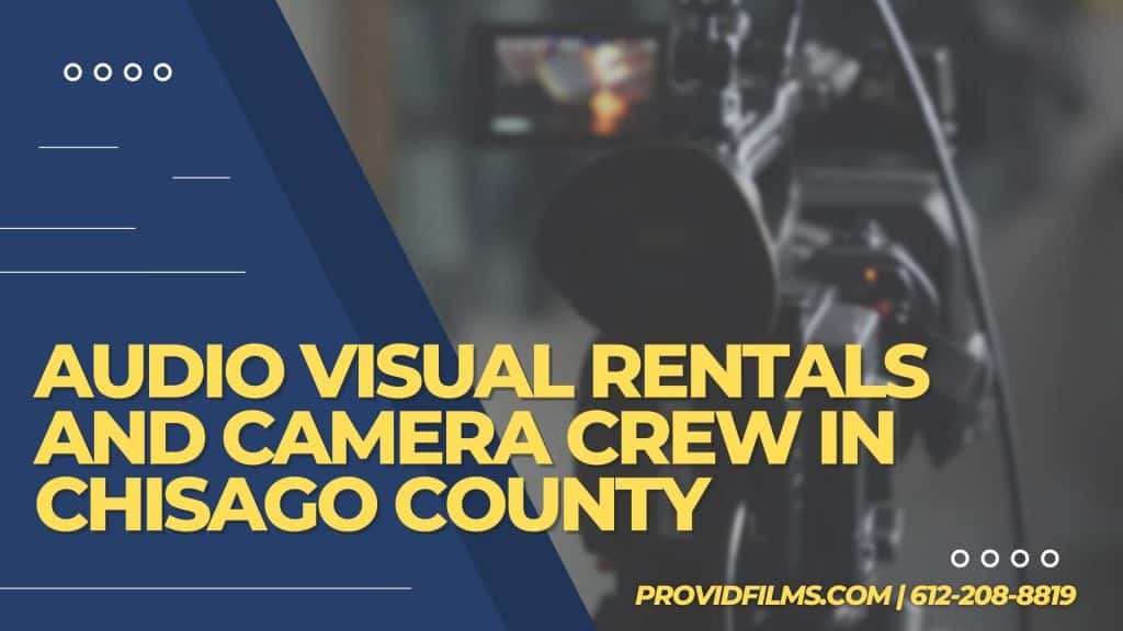 Graphic with a video camera crew with the text saying "AV Rental and Camera Crew in Chisago County"