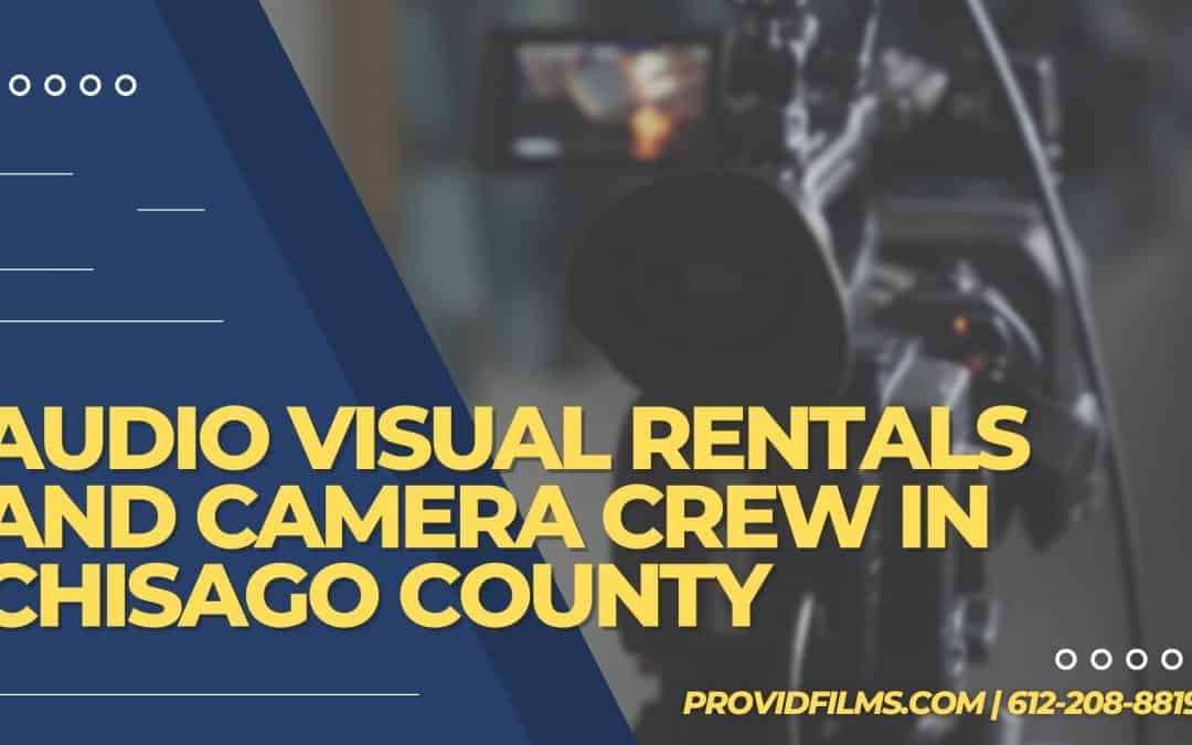 Audio Visual Rentals and Camera Crew in Chisago County, MN