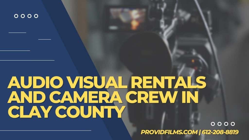 Graphic with a video camera crew with the text saying "AV Rental and Camera Crew in Clay County"