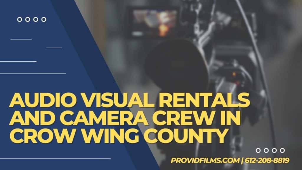 Graphic with a video camera crew with the text saying "AV Rental and Camera Crew in Crow Wing County"