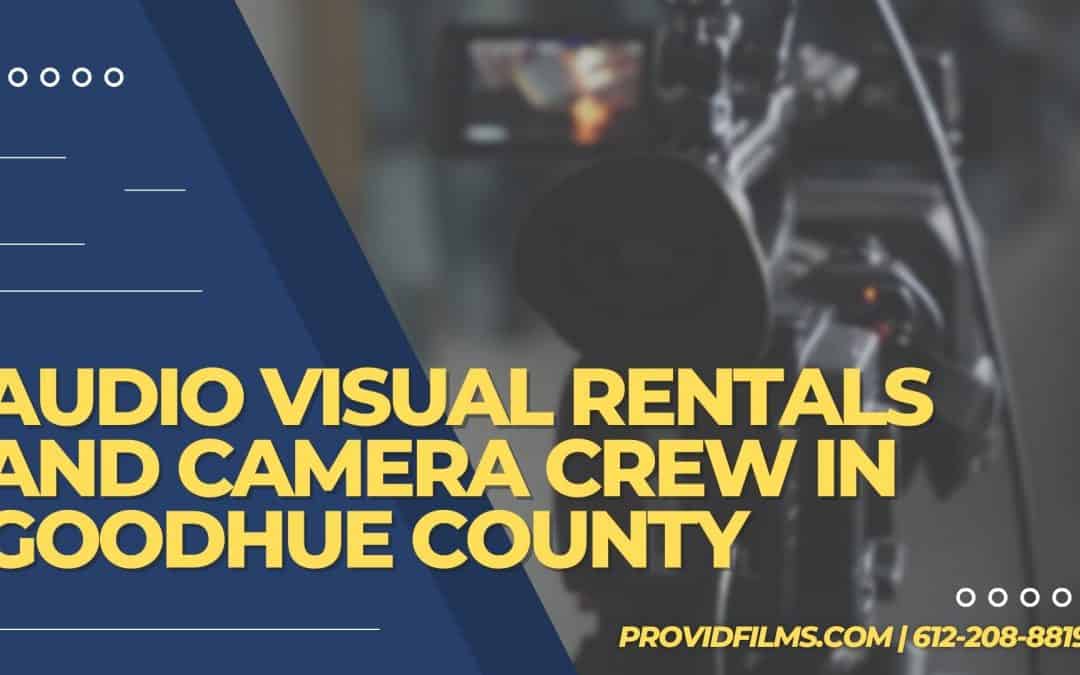 Audio Visual Rentals and Camera Crew in Goodhue County, MN