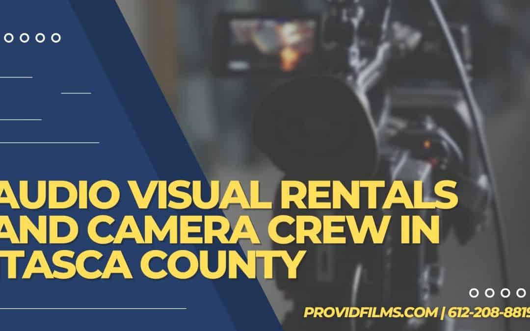 Audio Visual Rentals and Camera Crew in Itasca County, MN