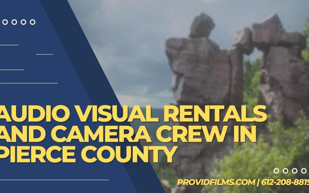 Audio Visual Rentals and Camera Crew in Pierce County, WI