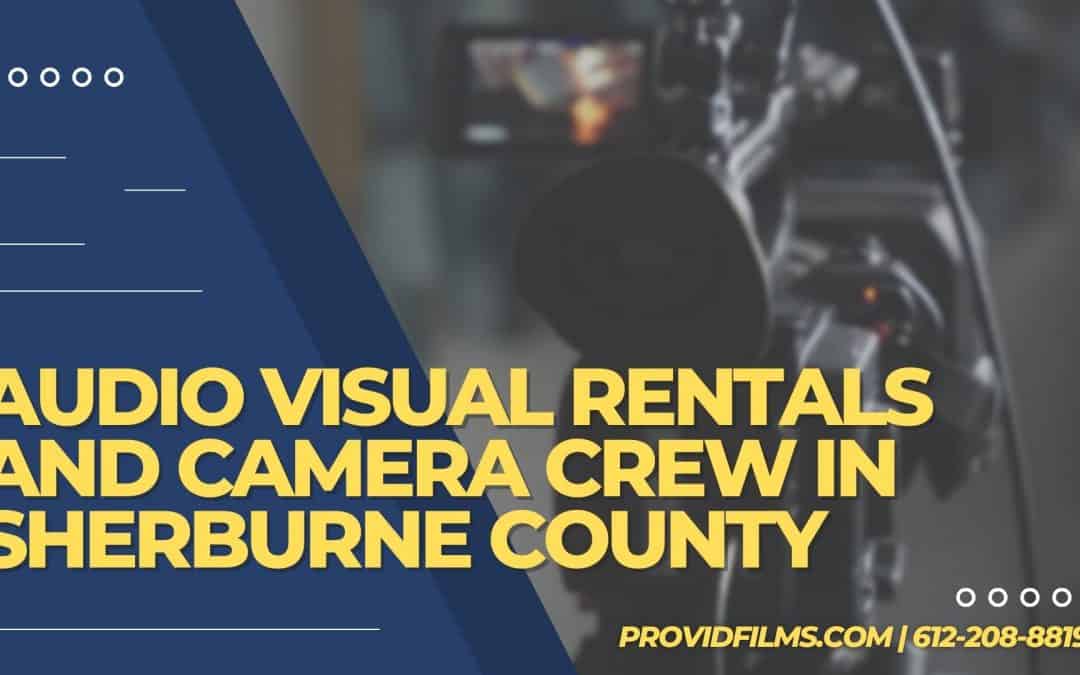 Audio Visual Rentals and Camera Crew in Sherburne County, MN