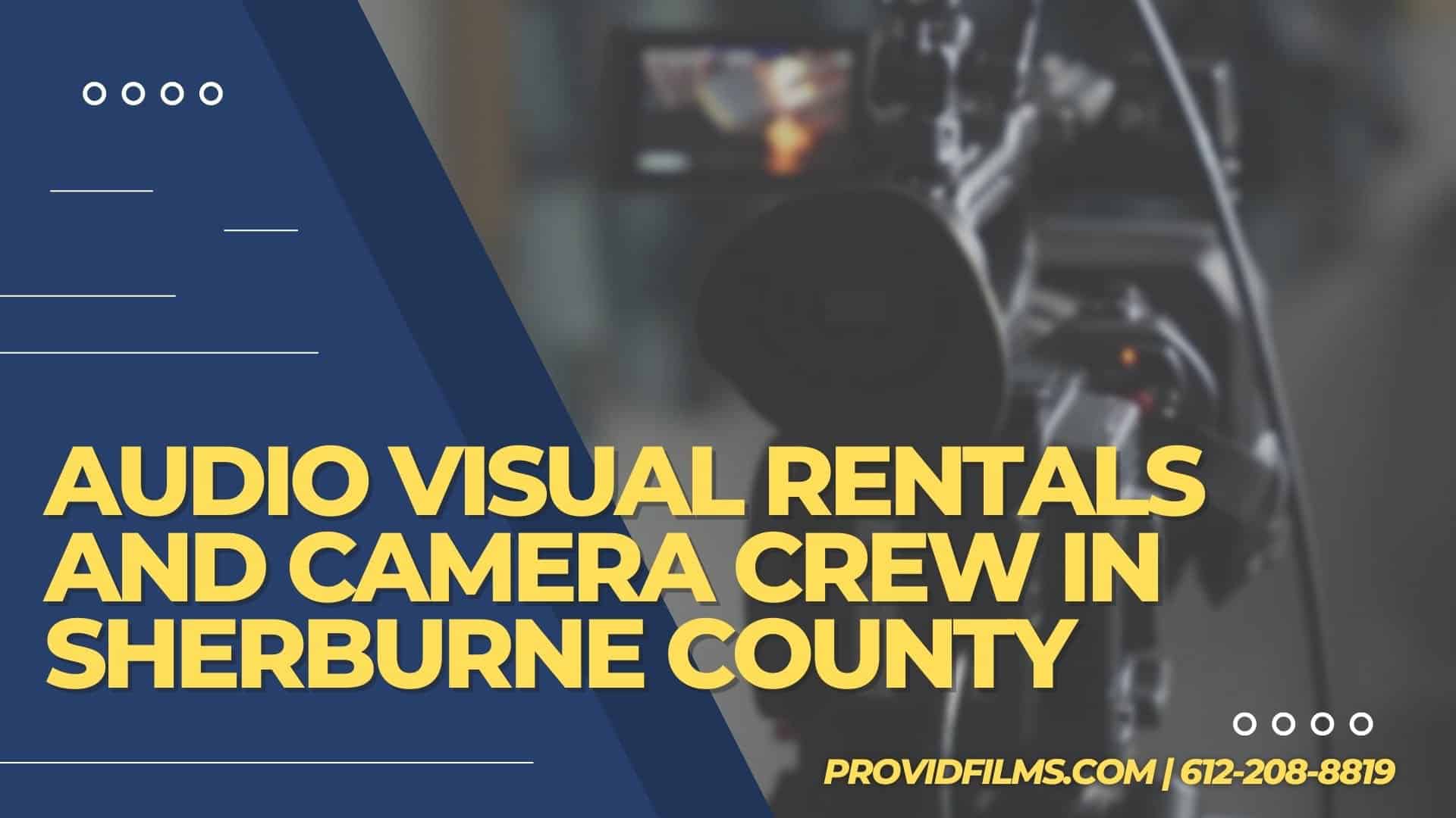 Graphic with a video camera crew with the text saying "AV Rental and Camera Crew in Sherburne County"