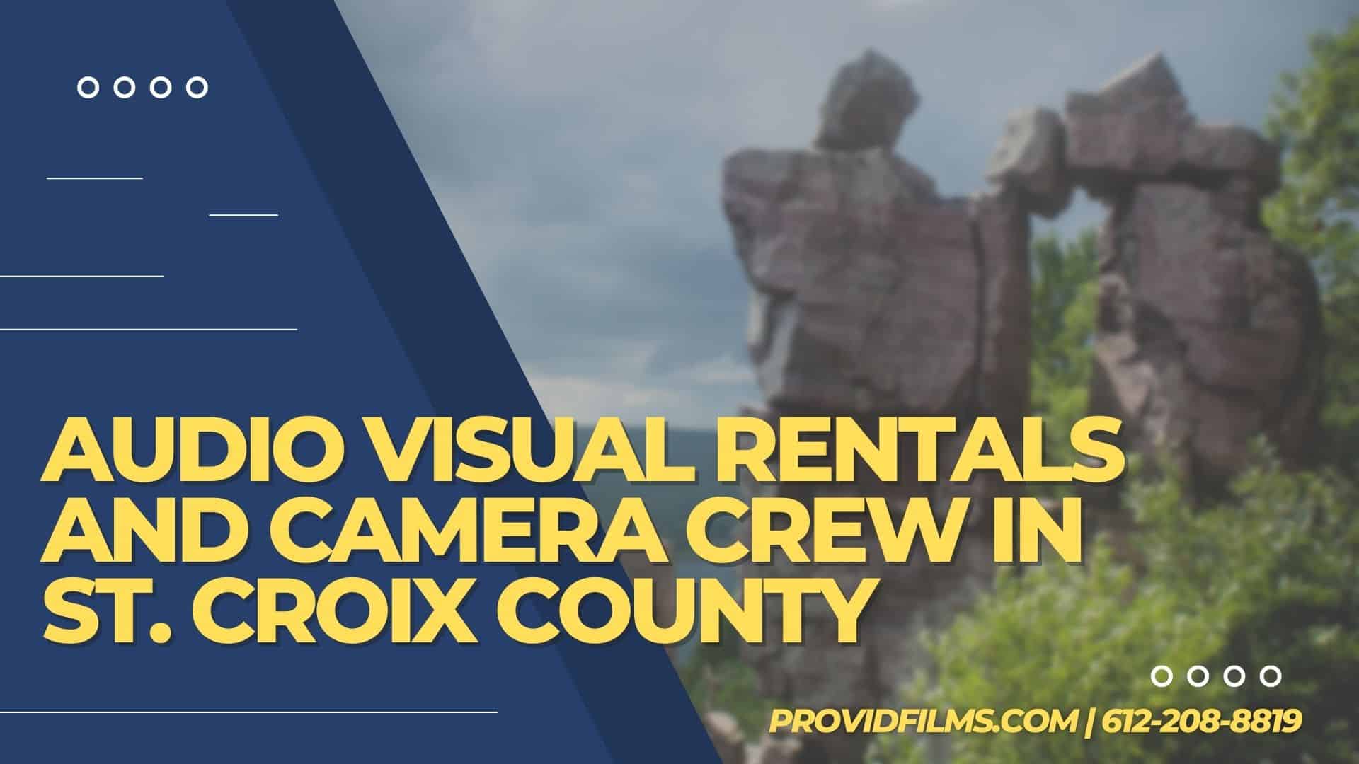 Graphic with a video camera crew with the text saying "AV Rental and Camera Crew in St. Croix County"