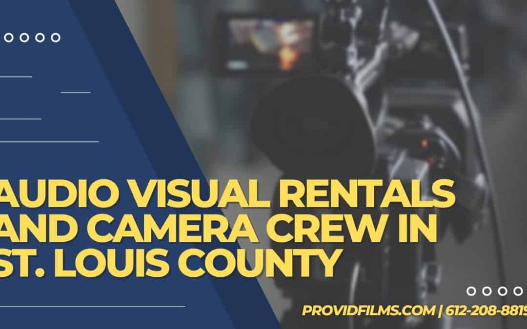 Audio Visual Rentals and Camera Crew in St Louis County, MN