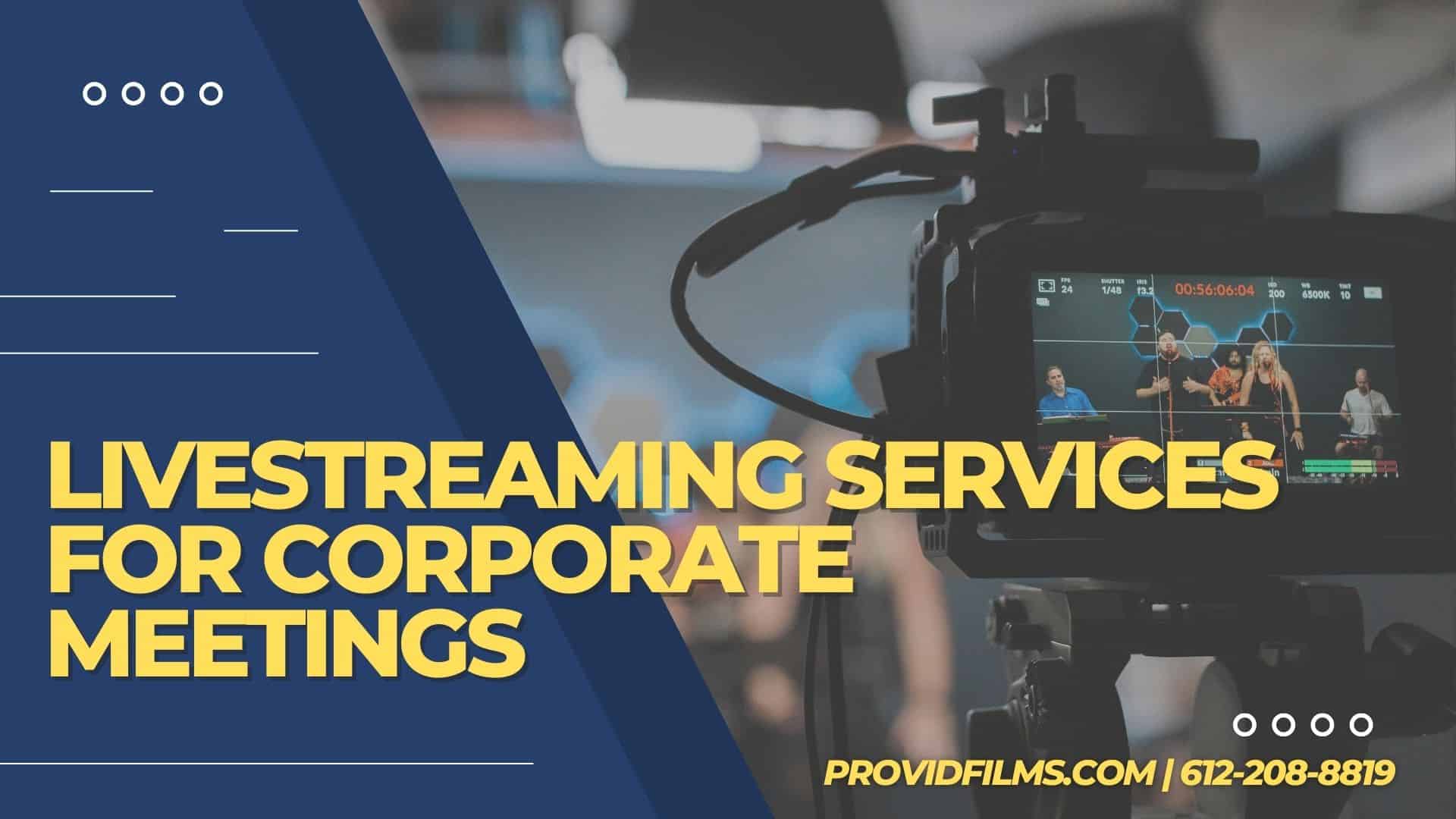 Graphic with a video camera crew with the text saying "Livestreaming Services for Corporate Meetings"