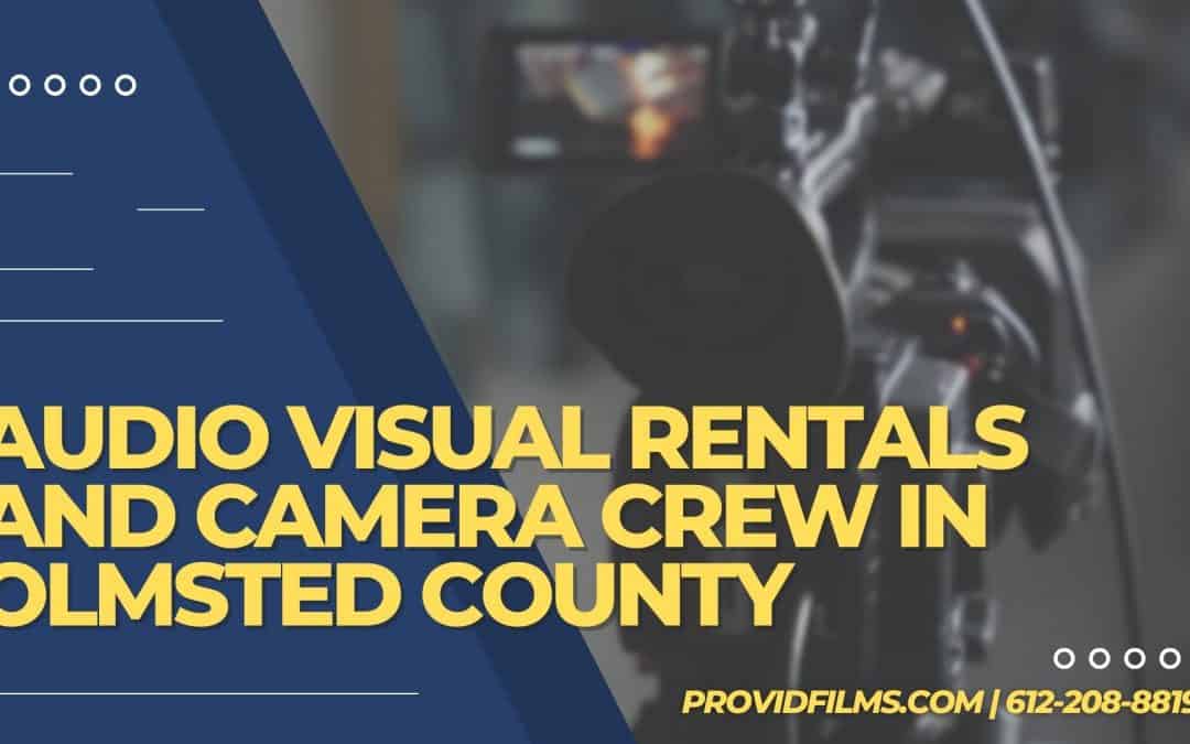 Audio Visual Rentals and Camera Crew in Olmsted County, MN