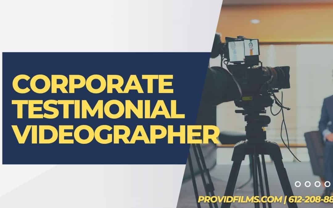 The Benefits of Hiring a Corporate Testimonial Videographer
