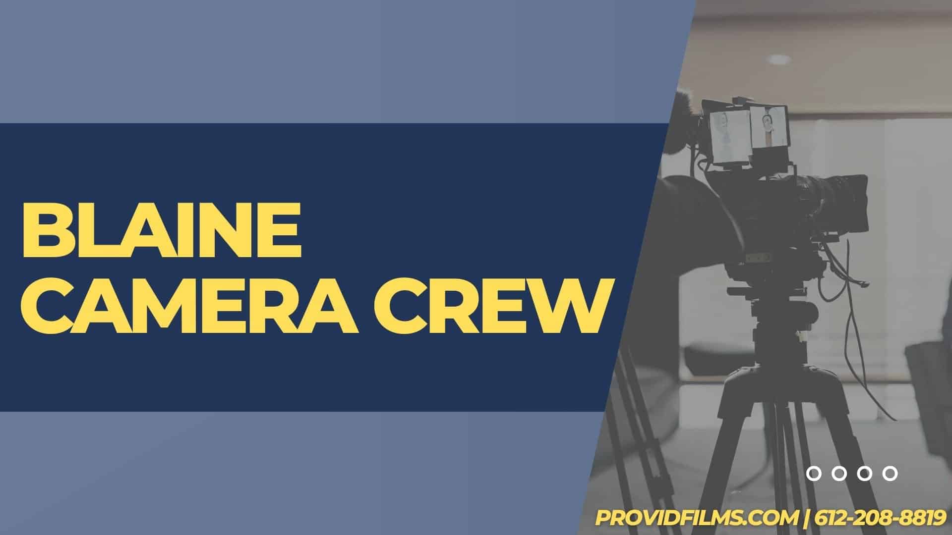 Graphic of a video camera with the text saying "Blaine  Camera Crew"
