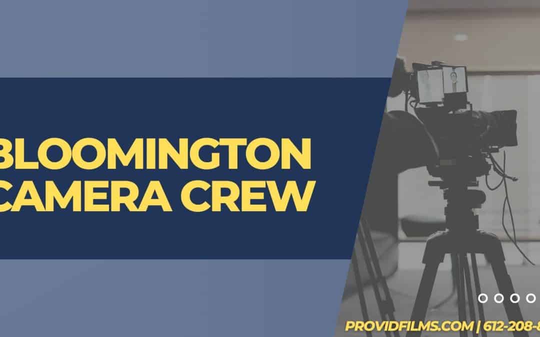Bloomington Camera Crew