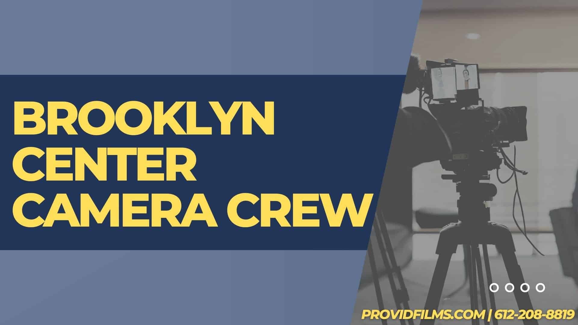 Graphic of a video camera with the text saying "Brooklyn Center  Camera Crew"