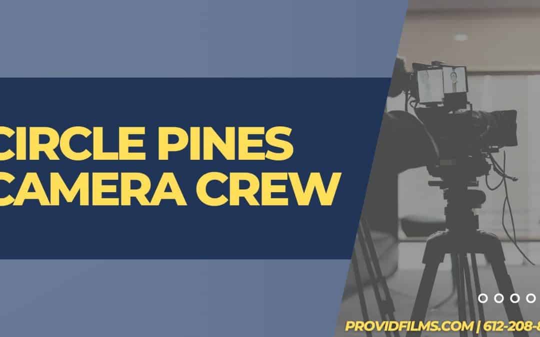 Circle Pines Camera Crew