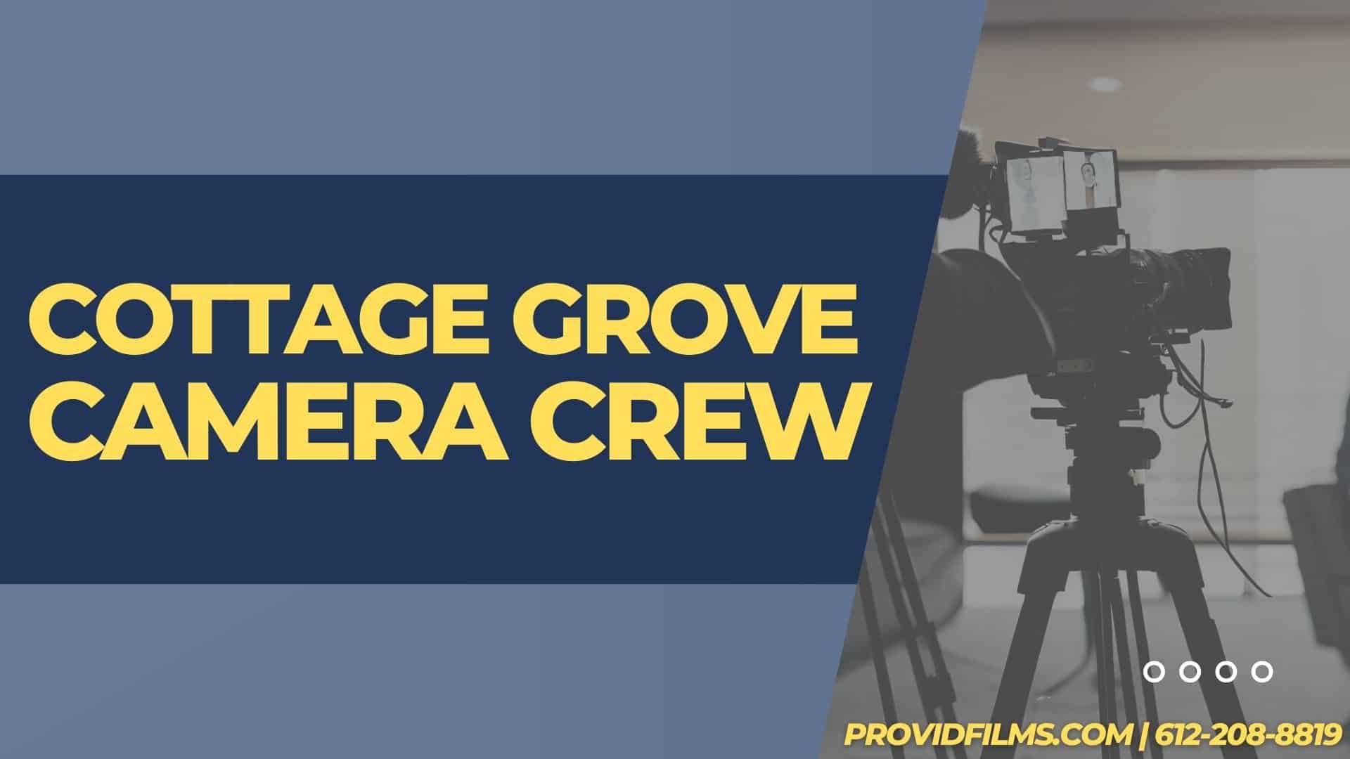 Graphic of a video camera with the text saying "Cottage Grove  Camera Crew"