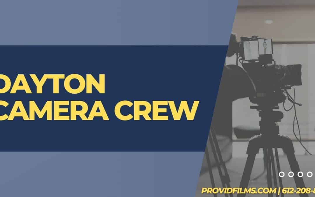 Dayton Camera Crew