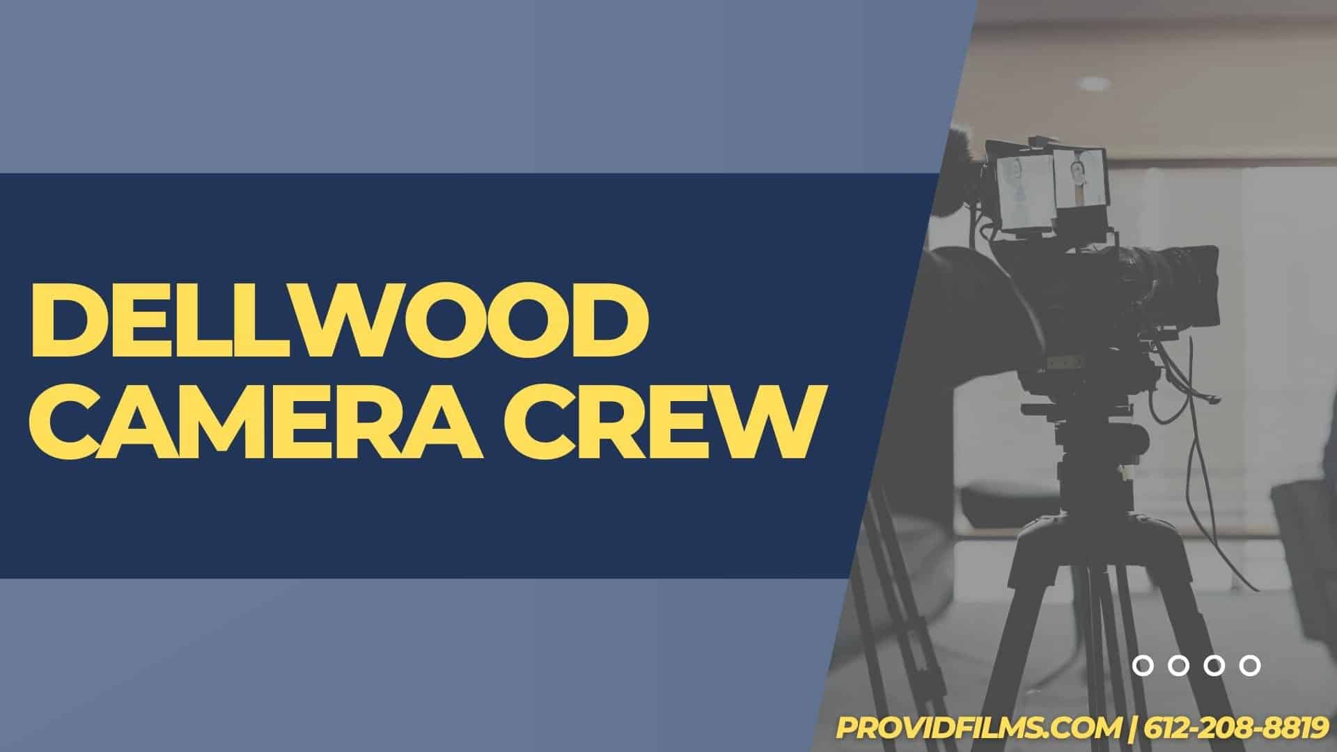 Graphic of a video camera with the text saying "Dellwood Camera Crew"