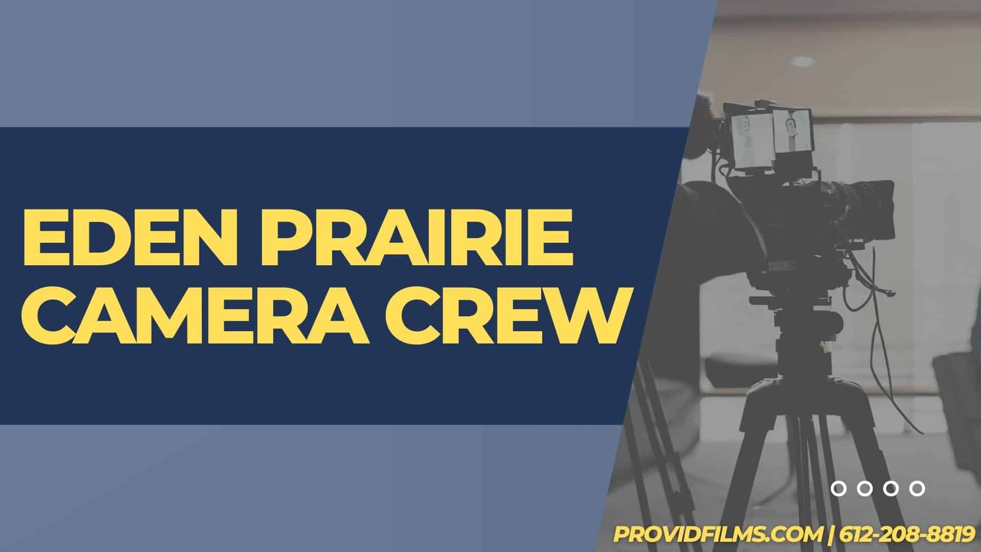 Graphic of a video camera with the text saying "Eden Prairie Camera Crew"
