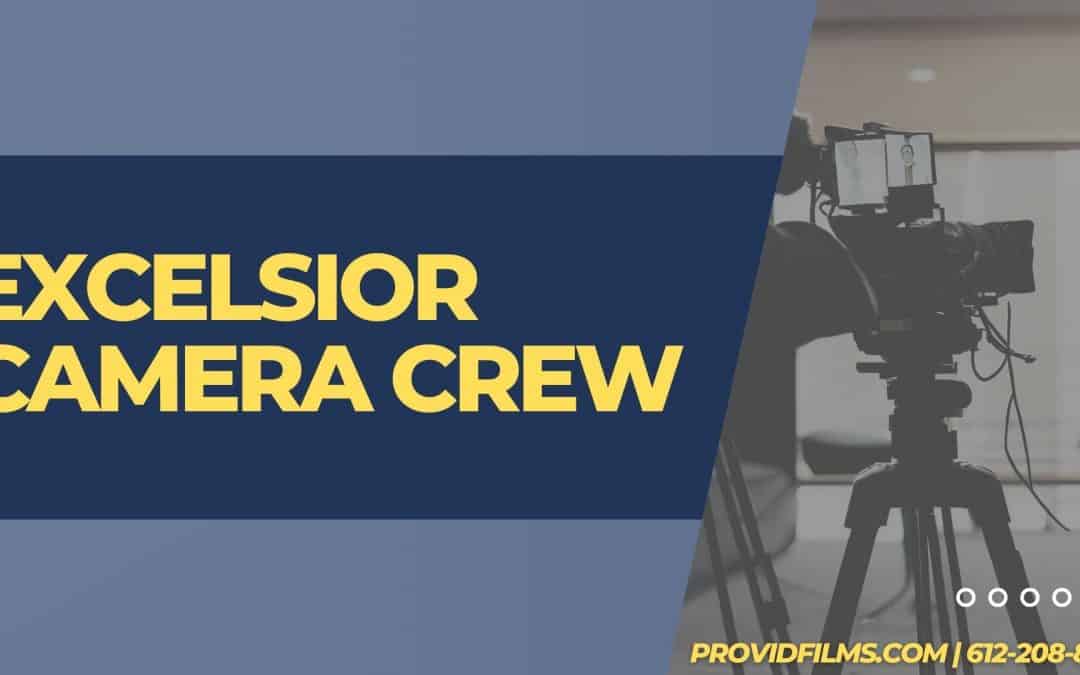 Excelsior Camera Crew