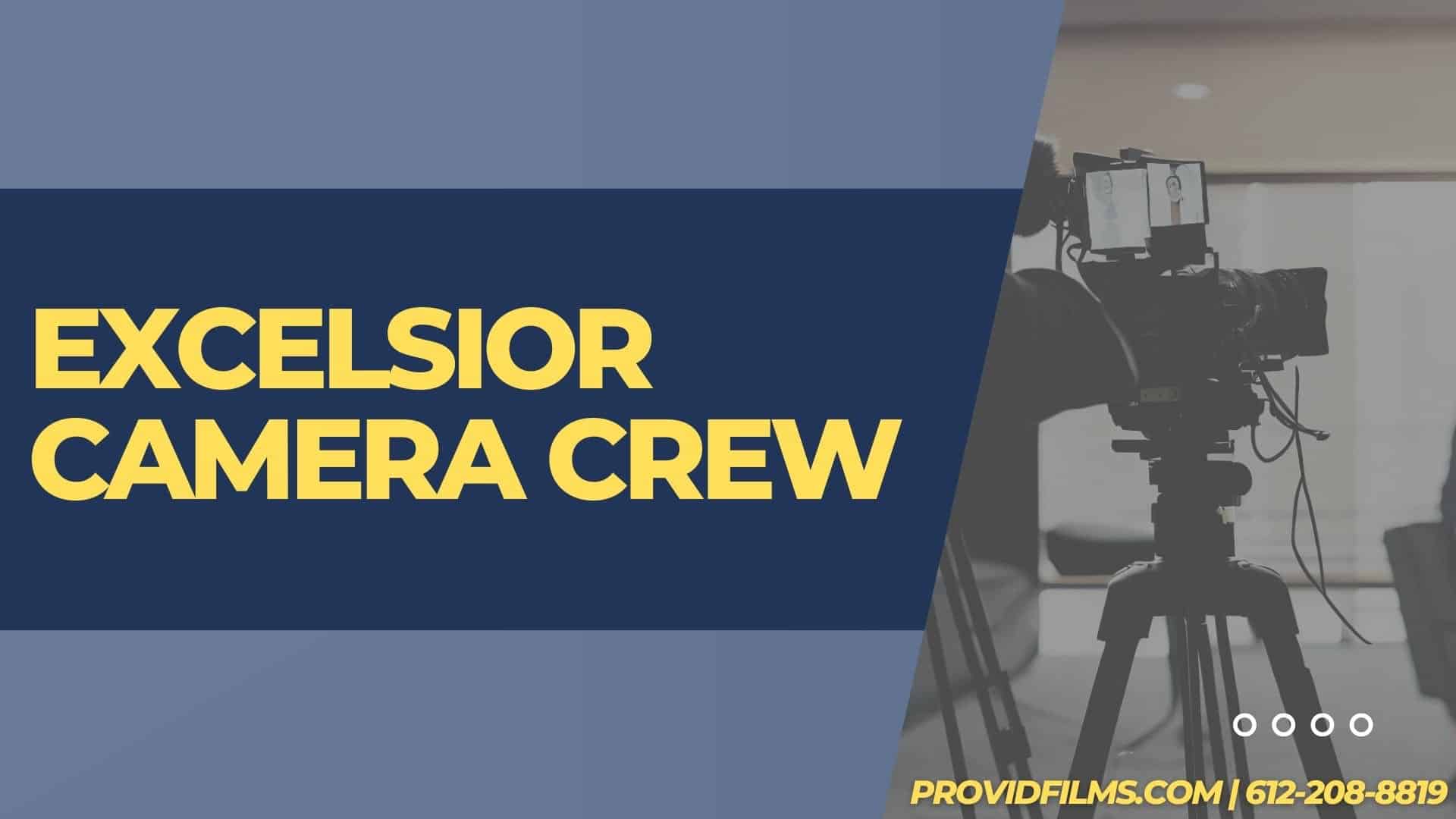 Graphic of a video camera with the text saying "Excelsior Camera Crew"