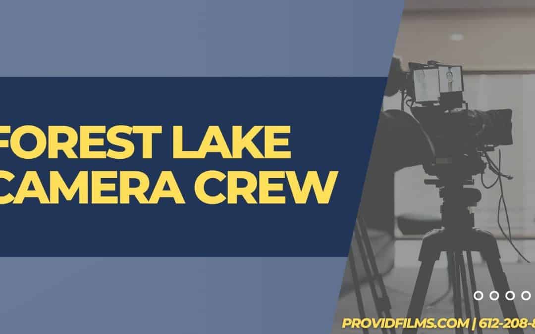 Forest Lake Camera Crew