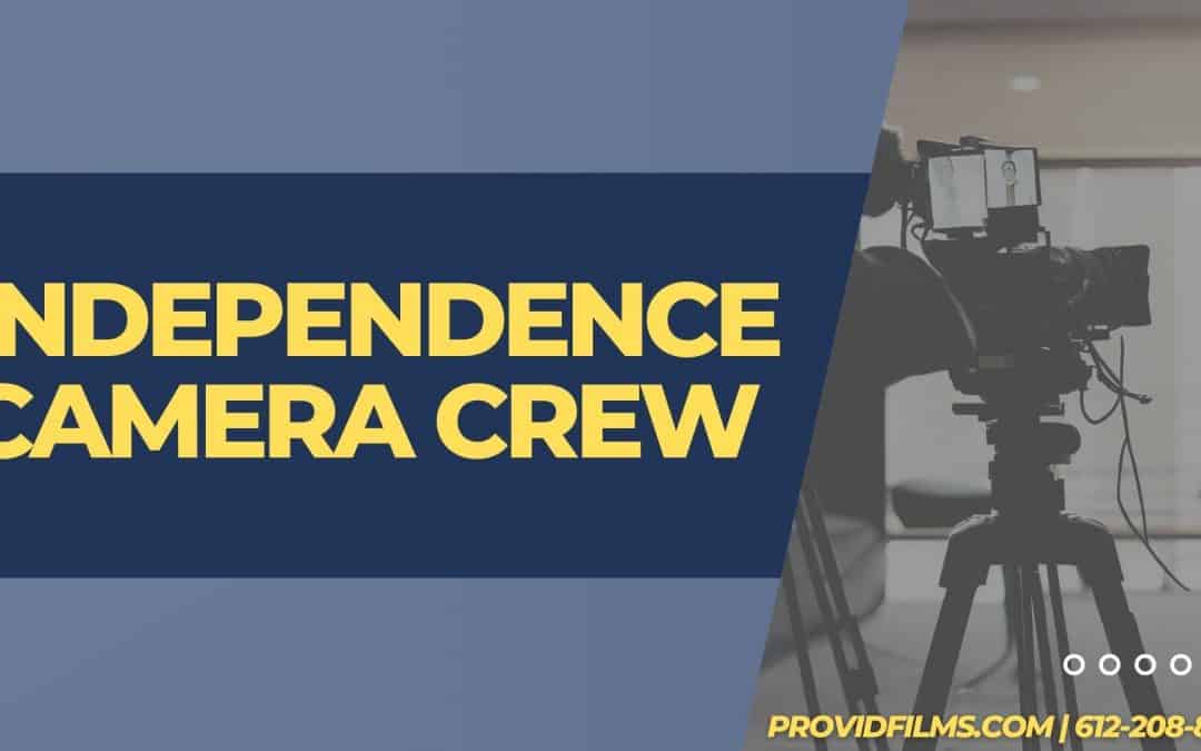 Independence Camera Crew