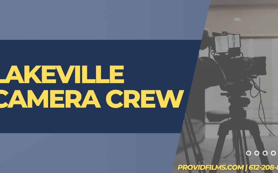Lakeville Camera Crew