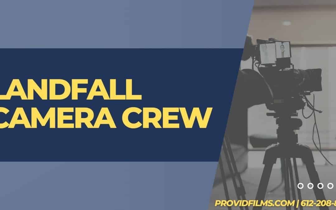 Landfall Camera Crew