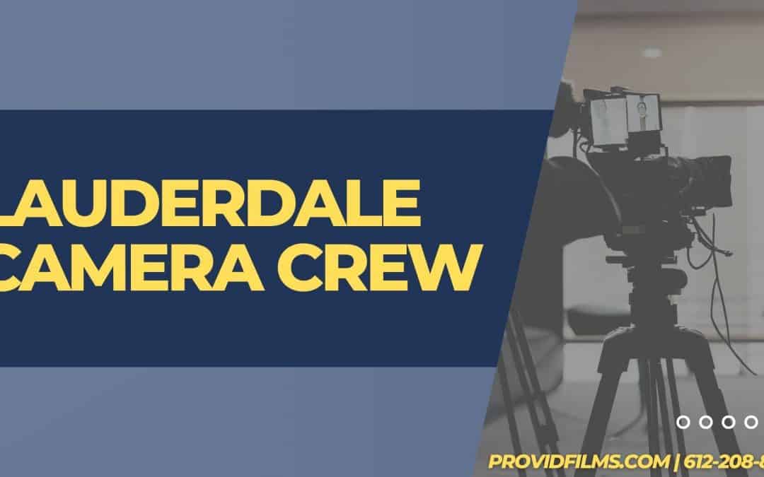 Lauderdale Camera Crew
