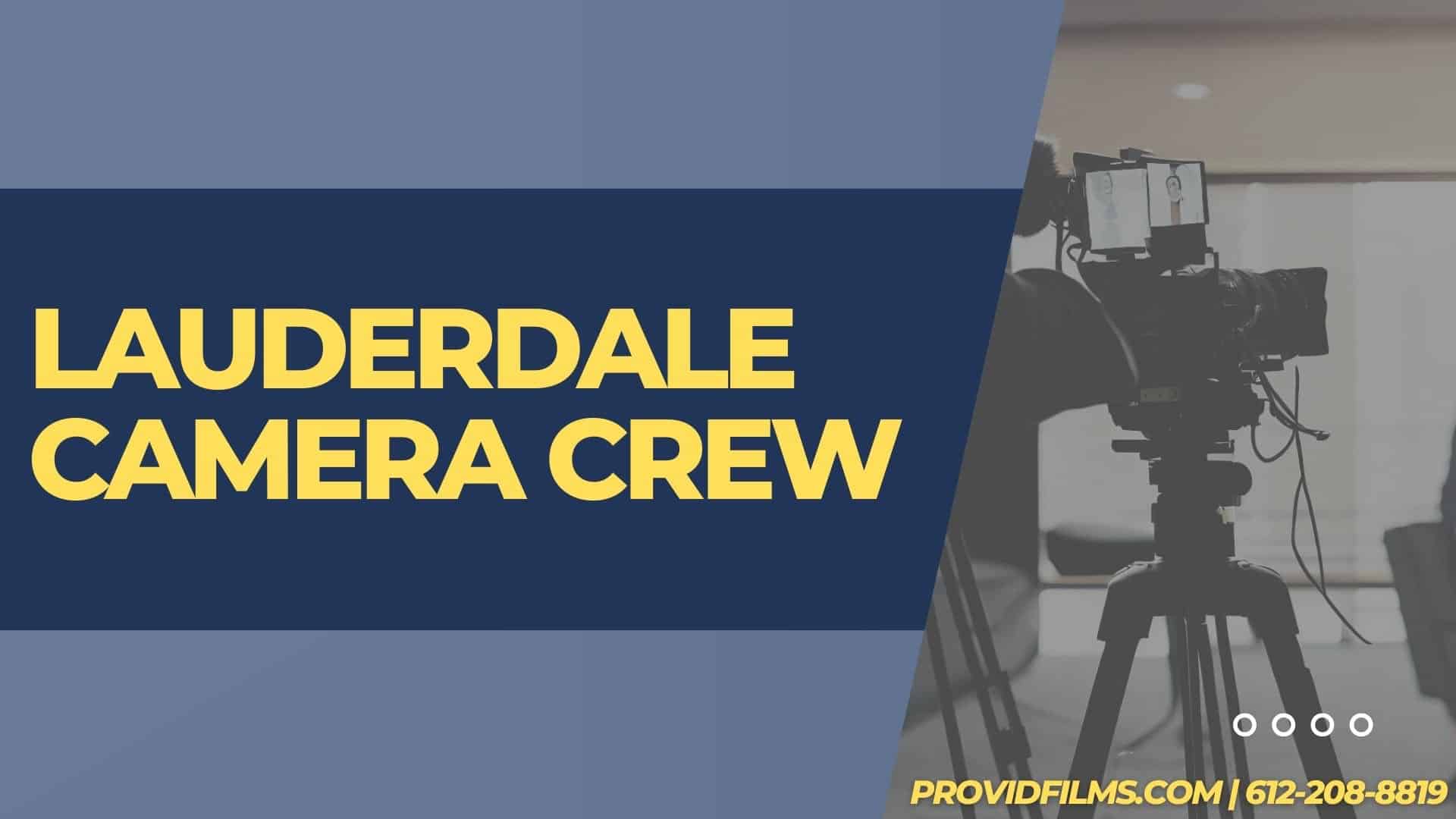 Graphic of a video camera with the text saying "Lauderdale Camera Crew"