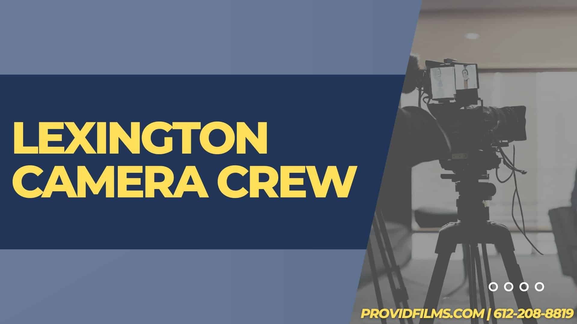 Graphic of a video camera with the text saying "Lexington Camera Crew"