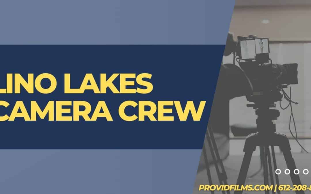 Lino Lakes Camera Crew