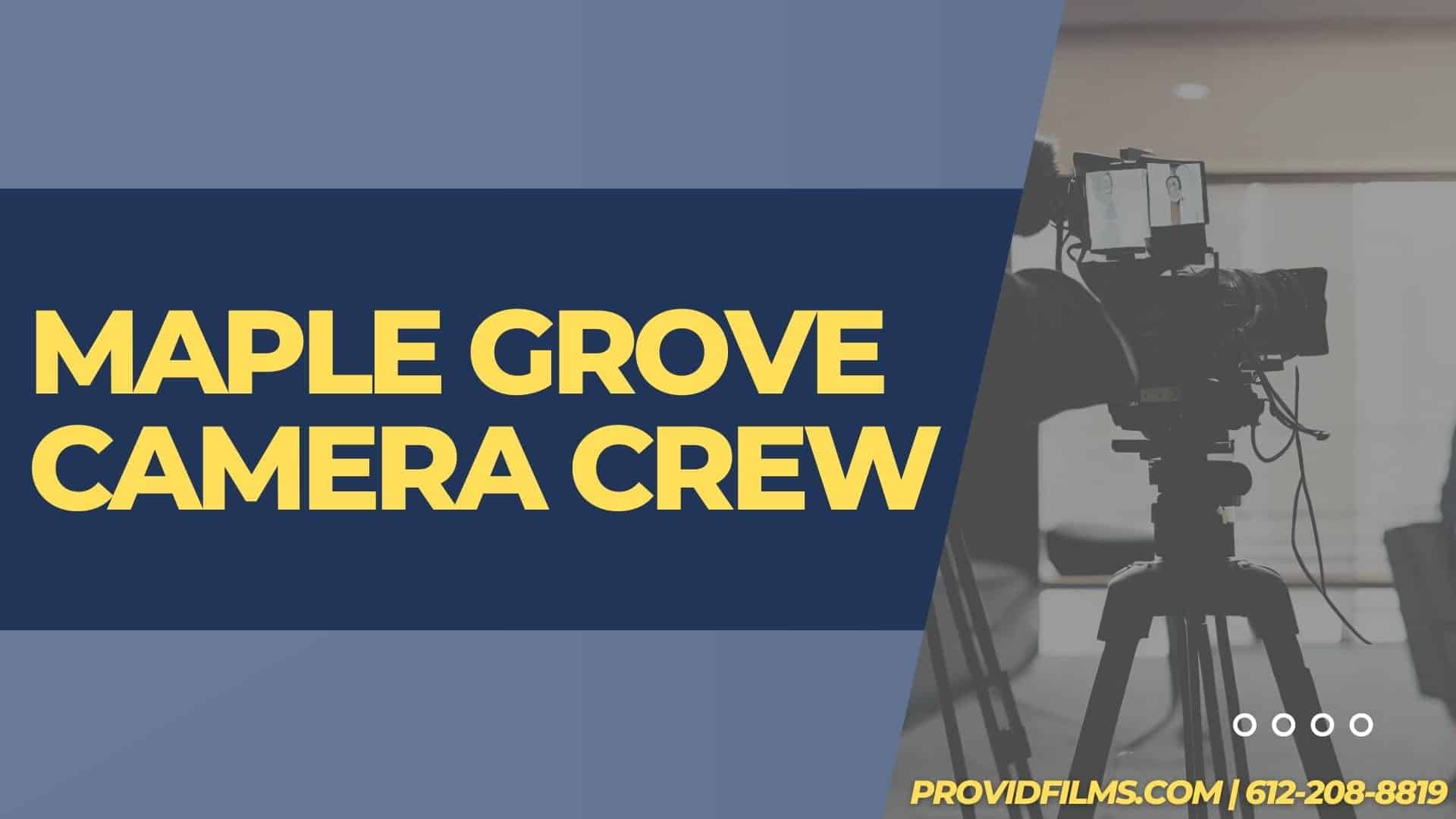 Graphic of a video camera with the text saying "Maple Grove Camera Crew"