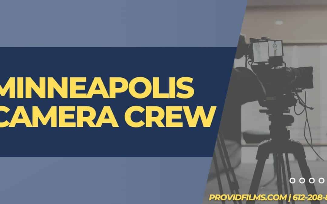 Minneapolis Camera Crew