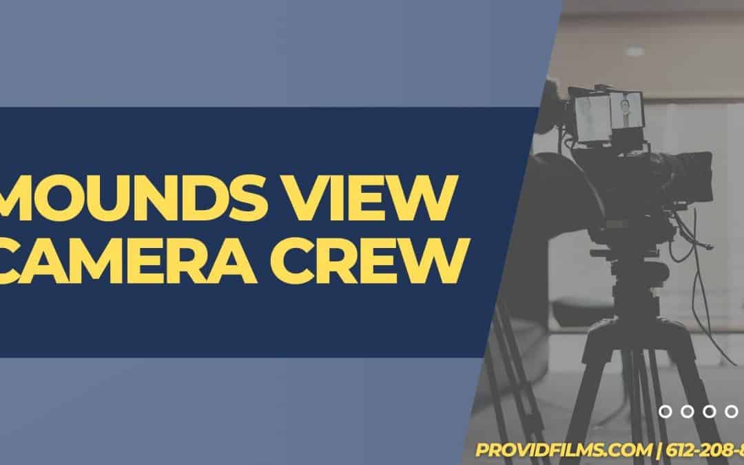 Mounds View Camera Crew