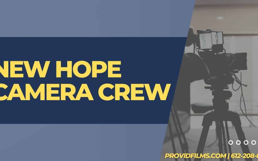 New Hope Camera Crew