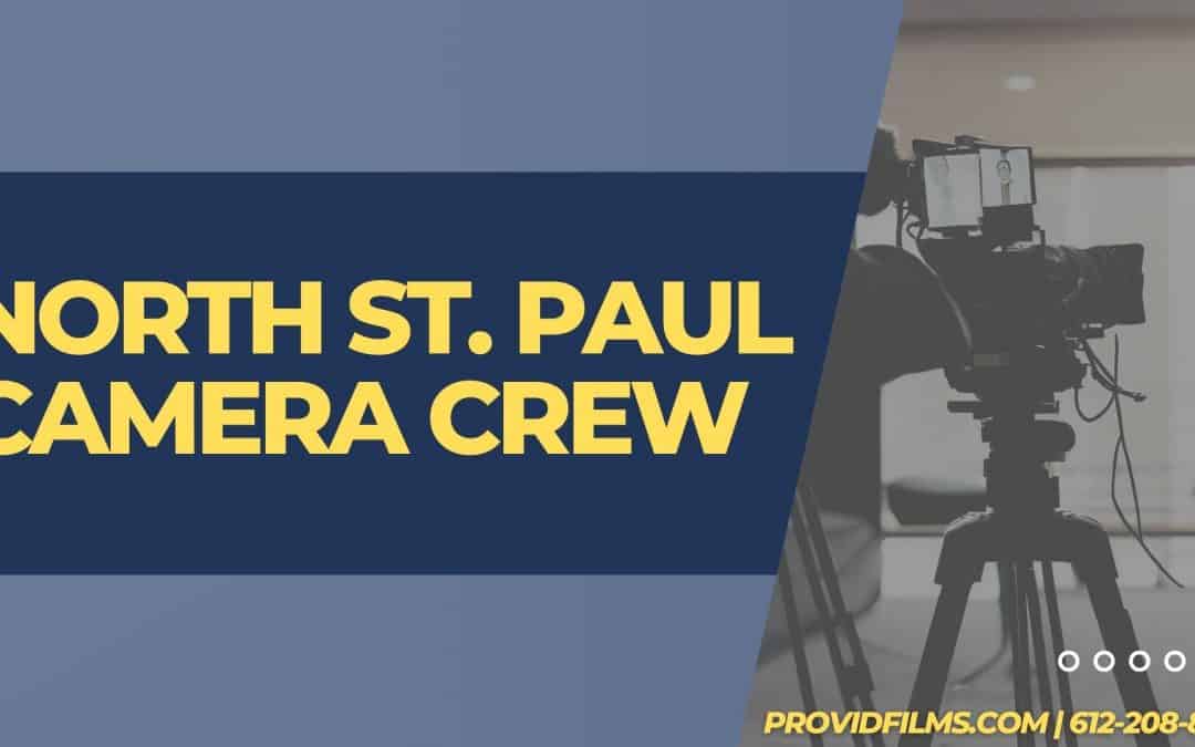 North St. Paul Camera Crew