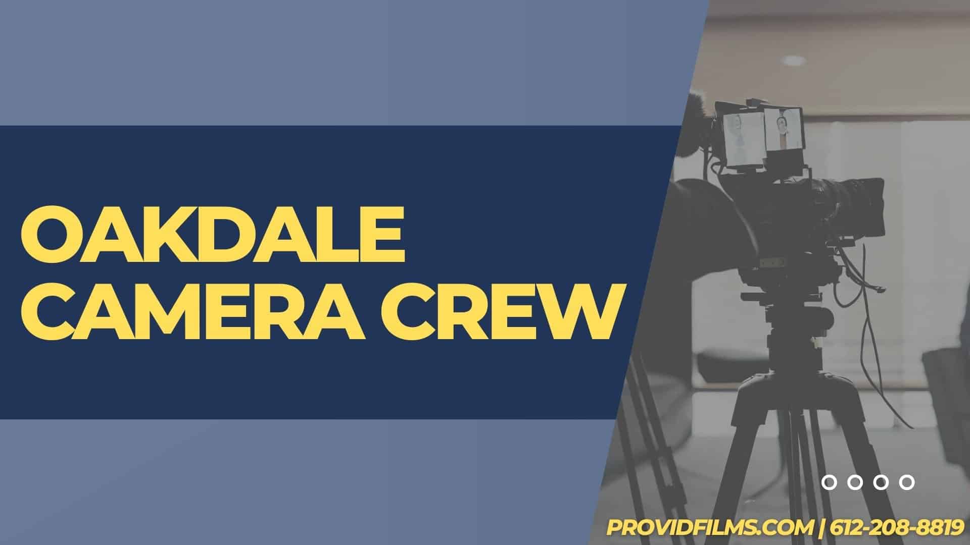 Graphic of a video camera with the text saying "Oakdale  Camera Crew"
