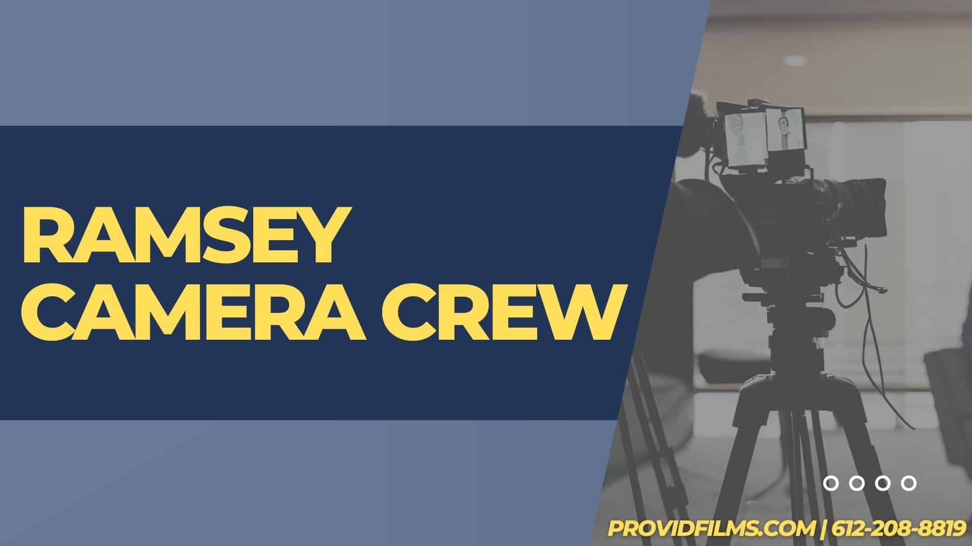 Graphic of a video camera with the text saying "Ramsey  Camera Crew"
