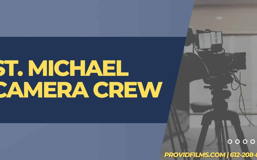St. Michael Camera Crew