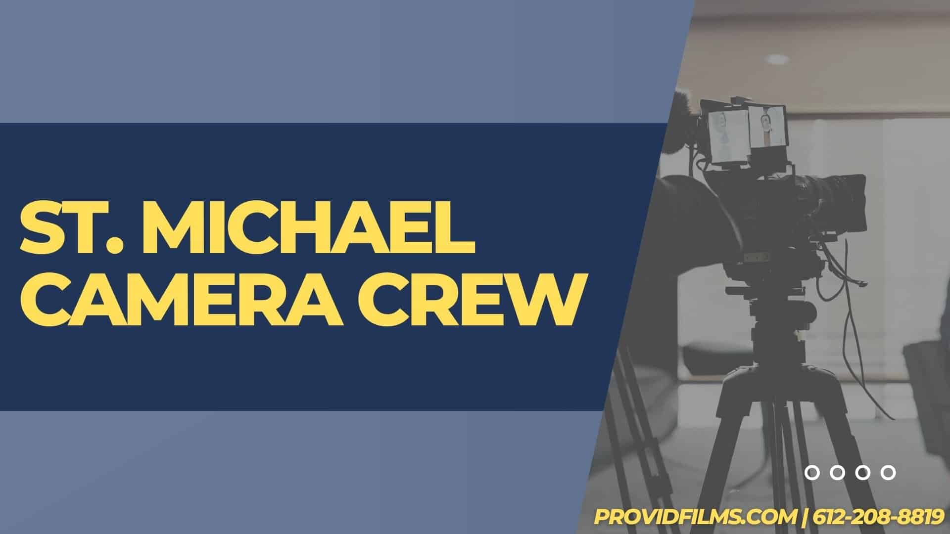 Graphic of a video camera with the text saying "St. Michael Camera Crew"<br />
