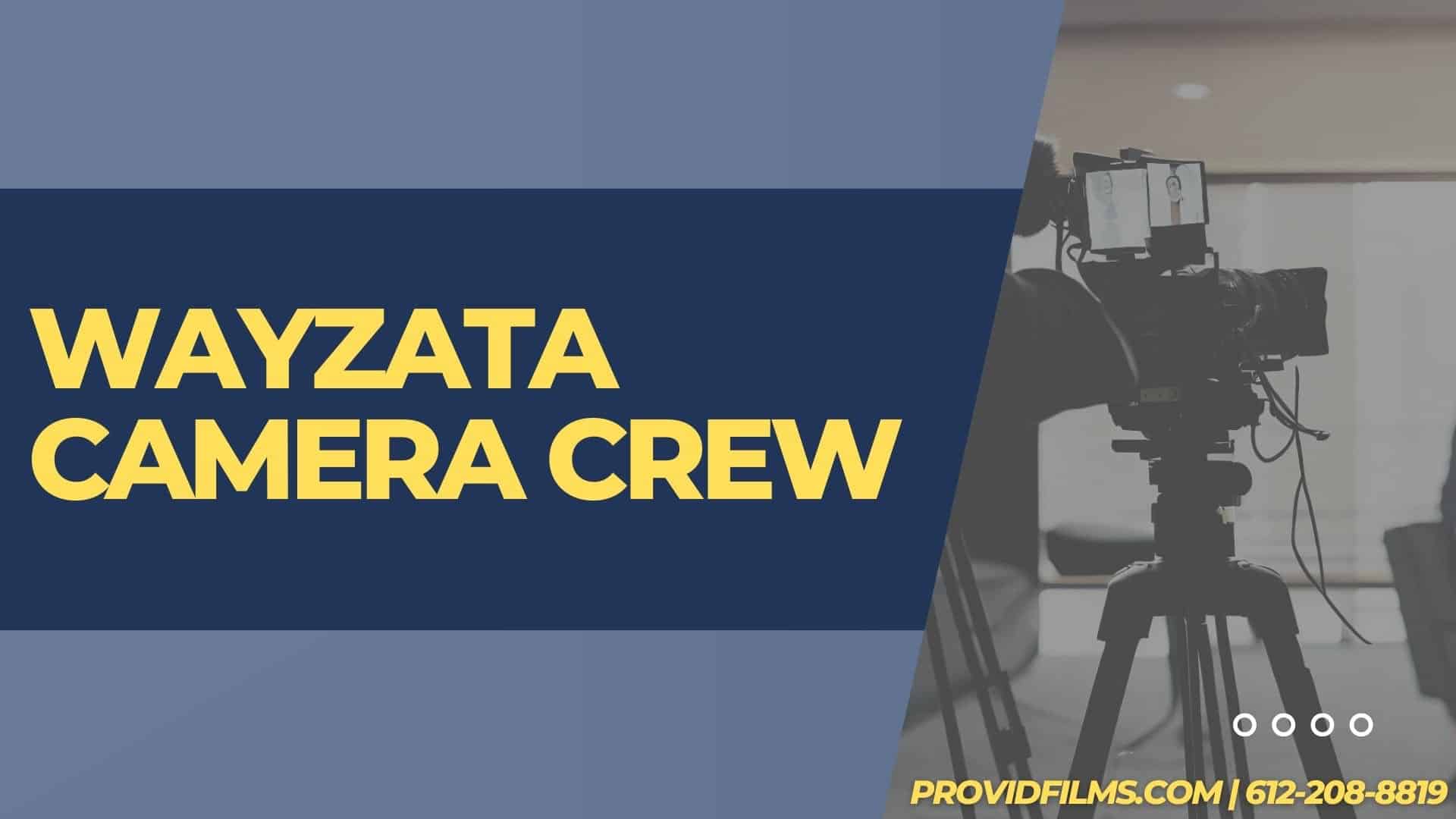 Graphic of a video camera with the text saying "Wayzata Camera Crew"
