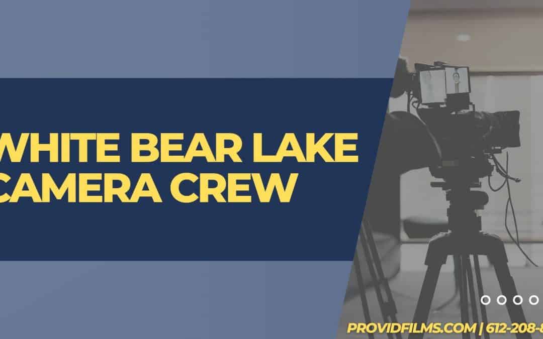 White Bear Lake Camera Crew