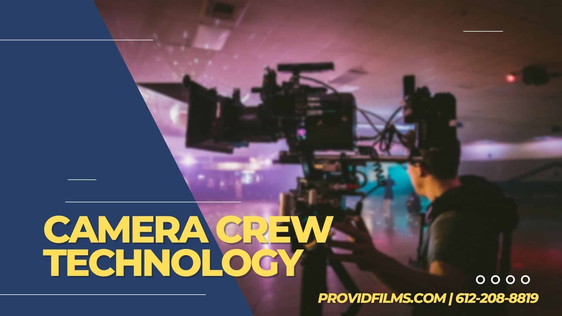 camera crew technology
